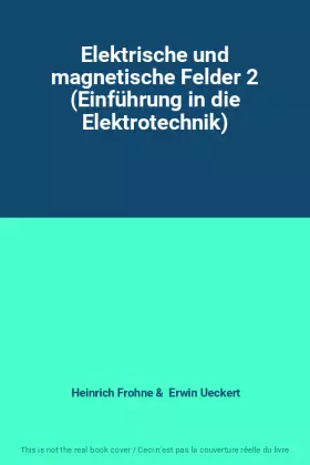Couverture du produit · Elektrische und magnetische Felder 2 (Einführung in die Elektrotechnik)