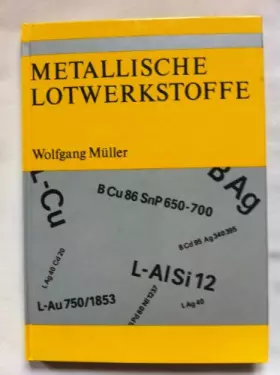Couverture du produit · Metallische Lotwerkstoffe: Arten, Eigenschaften, Verwendung
