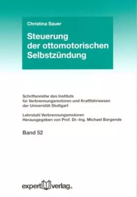 Couverture du produit · Steuerung der ottomotorischen Selbstzündung (Schriftenreihe des Instituts für Verbrennungsmotoren und Kraftfahrwesen der Univer
