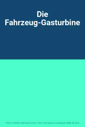 Couverture du produit · Die Fahrzeug-Gasturbine