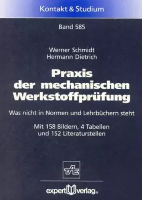 Couverture du produit · Praxis der mechanischen Werkstoffprüfung: Was nicht in Normen und Lehrbüchern steht (Kontakt & Studium)
