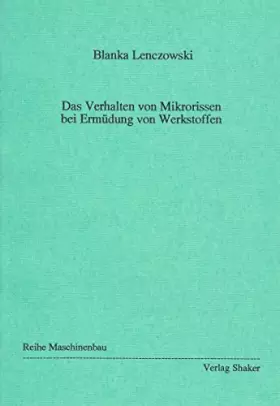 Couverture du produit · Das Verhalten von Mikrorissen bei Ermüdung von Werkstoffen