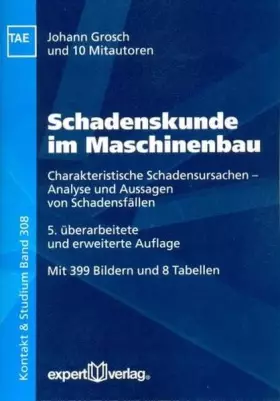 Couverture du produit · Schadenskunde im Maschinenbau: Charakteristische Schadensursachen – Analyse und Aussagen von Schadensfällen