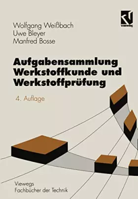 Couverture du produit · Aufgabensammlung Werkstoffkunde und Werkstoffprüfung (Viewegs Fachbücher der Technik)