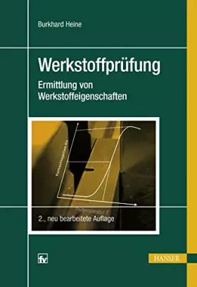 Couverture du produit · Werkstoffprüfung: Ermittlung von Werkstoffeigenschaften