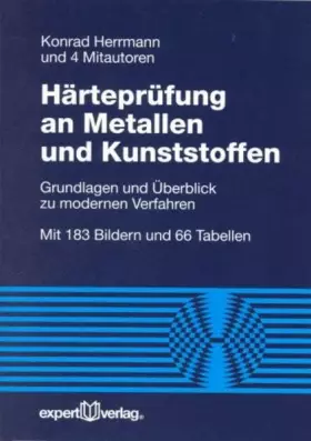 Couverture du produit · Härteprüfung an Metallen und Kunststoffen: Grundlagen und Überblick zu modernen Verfahren (Reihe Technik)