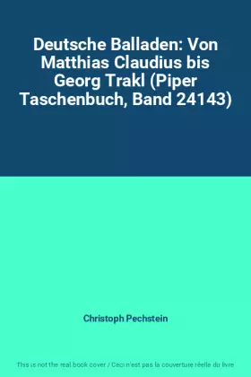Couverture du produit · Deutsche Balladen: Von Matthias Claudius bis Georg Trakl (Piper Taschenbuch, Band 24143)