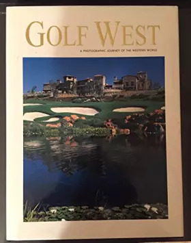 Couverture du produit · Golf West: A Photographic Journey of the Western World