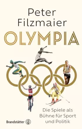 Couverture du produit · Olympia: Die Spiele als Bühne für Sport und Politik. Peter Filzmaiers Analyse der Olympischen Spiele in seinem neuen Buch.