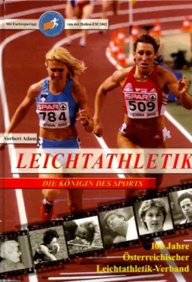 Couverture du produit · Leichtathletik - Königin des Sports. 100 Jahre Österreichischer Leichtathletikverband