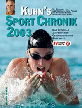 Couverture du produit · Kuhn's Sport Chronik 2003: Das offizielle Jahrbuch der Österreichischen Sporthilfe