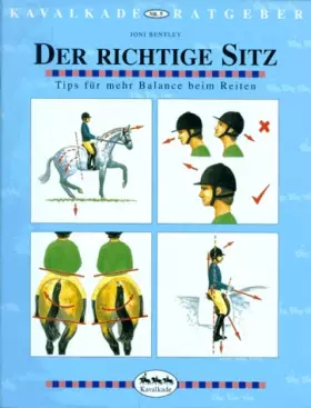 Couverture du produit · Kavalkade-Ratgeber, Nr.5, Der richtige Sitz: Tips für mehr Balance beim Reiten (Cadmos Ratgeber)
