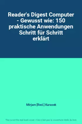 Couverture du produit · Reader's Digest Computer - Gewusst wie: 150 praktische Anwendungen Schritt für Schritt erklärt