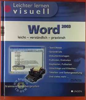 Couverture du produit · Leichter lernen visuell. Word 2003 leicht - verständlich - praxisnah. Mit Begleit-CD-ROM