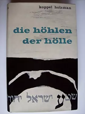 Couverture du produit · Die Höhlen der Hölle. Aus d. Poln. v. Th. E. Kauer u. Hilde Nürnberger-Mareiner.