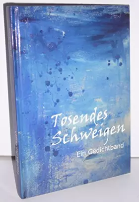 Couverture du produit · Tosendes Schweigen - Ein Gedichtband