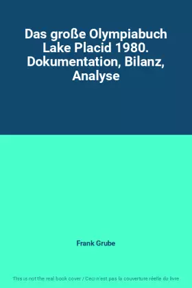 Couverture du produit · Das große Olympiabuch Lake Placid 1980. Dokumentation, Bilanz, Analyse