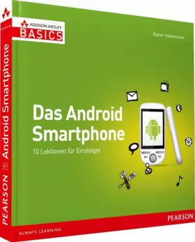 Couverture du produit · Das Android Smartphone - Nicht mehr als Sie brauchen: 10 Lektionen für Einsteiger (AW Basics)