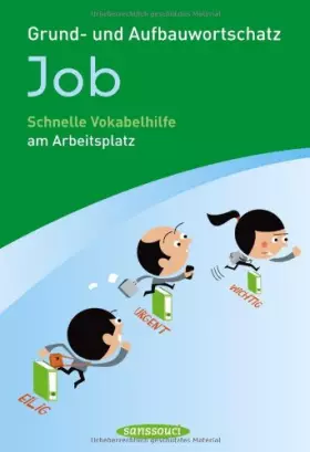 Couverture du produit · Grund- und Aufbauwortschatz Job: Schnelle Vokabelhilfe am Arbeitsplatz