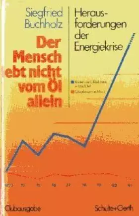 Couverture du produit · Der Mensch lebt nicht vom Öl allein. Herausforderungen der Energiekrise