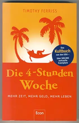 Couverture du produit · Die 4-Stunden-Woche: Mehr Zeit, mehr Geld, mehr Leben
