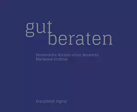 Couverture du produit · Gut beraten: Persönliche Notizen einer Beraterin