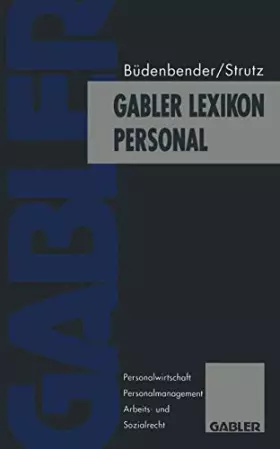 Couverture du produit · Gabler Lexikon Personal: Personalwirtschaft, Personalmanagement, Arbeits- und Sozialrecht