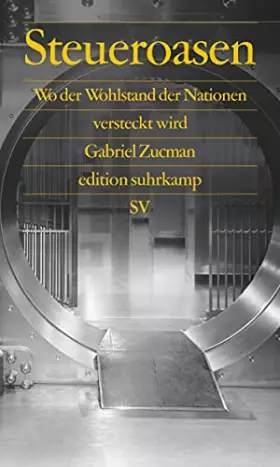 Couverture du produit · Steueroasen: Wo der Wohlstand der Nationen versteckt wird (edition suhrkamp)