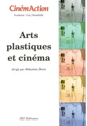 Couverture du produit · CinémAction, N° 122 : Arts plastiques et cinéma