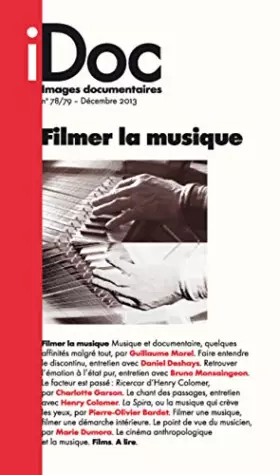 Couverture du produit · Images Documentaires N 78/79 Filmer la Musique - Decembre 2013