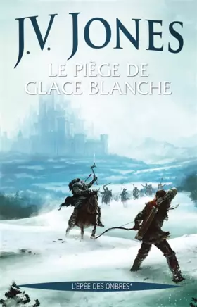Couverture du produit · L'épée des ombres, Tome 1 : Le piège de glace blanche