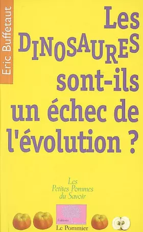 Couverture du produit · Les dinosaures sont-ils un échec de l'évolution ?