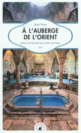 Couverture du produit · À l’auberge de l’Orient : Seule sur les routes d’Asie centrale
