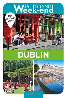 Couverture du produit · Guide Un Grand Week-end à Dublin