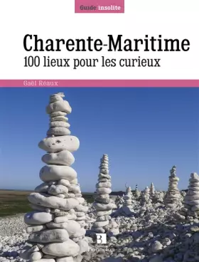 Couverture du produit · Charente-Maritime : 100 lieux pour les curieux