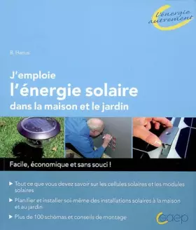 Couverture du produit · J'emploie l'énergie solaire dans la maison et jardin