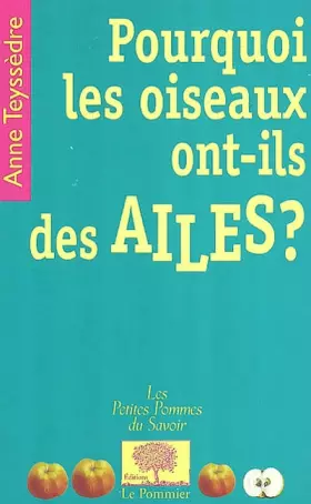 Couverture du produit · Pourquoi les oiseaux ont-ils des ailes ?
