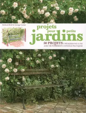 Couverture du produit · Projets pour petits jardins: 56 Projets à réaliser pas à pas