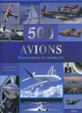 Couverture du produit · 500 avions : Innovation et mobilité
