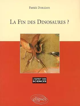 Couverture du produit · La fin des dinosaures ?