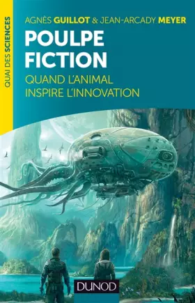 Couverture du produit · Poulpe fiction - Quand l'animal inspire l'innovation