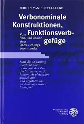 Couverture du produit · Verbonominale Konstruktionen, Funktionsgefüge: Vom Sinn und Unsinn eines Untersuchungsgegenstandes (Germanistische Bibliothek)