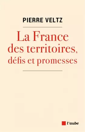 Couverture du produit · La France des territoires, défis et promesses