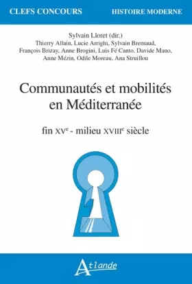 Couverture du produit · Communautés et mobilités en Méditerranée: fin XVe-milieu XVIIIe siècle