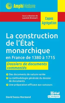 Couverture du produit · La construction de l’État monarchique en France de 1380 à 1715: Dossiers de documents commentés