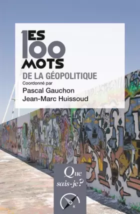 Couverture du produit · Les 100 mots de la géopolitique