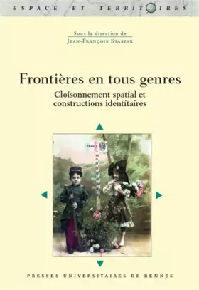 Couverture du produit · Frontières en tous genres: Cloisonnement spatial et constructions identitaires