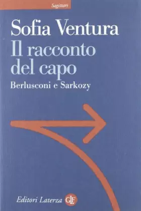 Couverture du produit · Il racconto del capo. Berlusconi e Sarkozy