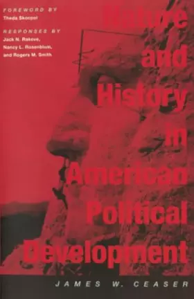 Couverture du produit · Nature and History in American Political Development: A Debate (The Alexis de Tocqueville Lectures on American Politics)