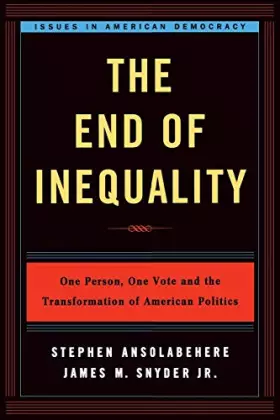 Couverture du produit · The End of Inequality: One Person, One Vote and the Transformation of American Politics (Issues in American Democracy)